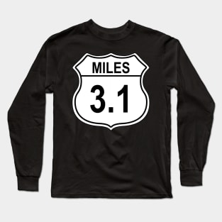 3.1 Mile 5k US Highway Sign Long Sleeve T-Shirt